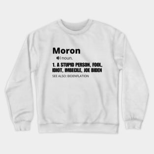 Funny Moron T-Shirt Crewneck Sweatshirt